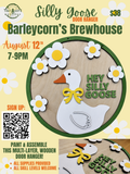 Silly Goose Door Hanger August 12th at Barleycorn's Brewhouse